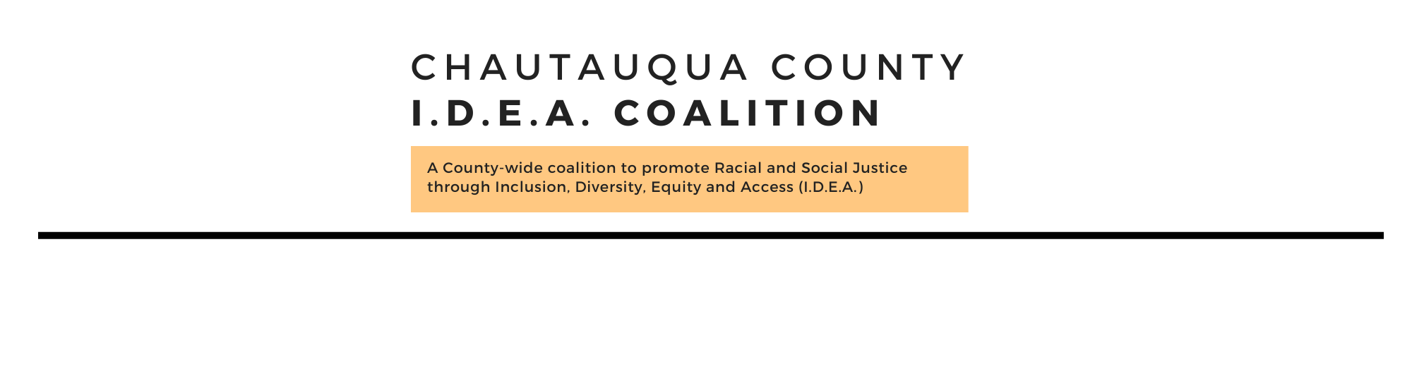 Chautauqua County I.D.E.A. Coalition: A County-wide coalition to promote Racial and Social Justice through Inclusion, Diversity, Equity and Access (I.D.E.A.)